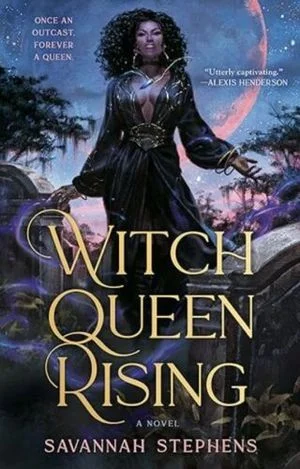cover of Witch Queen Rising by Savannah Stephens